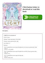 Try pulling a card a day, or create some spreads around the theme of your deck. Pdf Work Your Light Oracle Cards Full Pdf