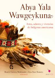 Forse stasera non e' in forma! Abya Yala Wawgeykuna Artes Saberes Y Vivencias De Indigenas Americanos By Crespial Org Issuu