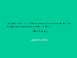 Quotes About Jealous Family Members. Quotesgram