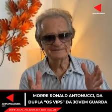Morreu neste sábado (22) o cantor Reynaldo Luiz Antonucci, o Ronald d'Os  Vips. Junto do irmão Márcio Augusto “Vip” Antonucci