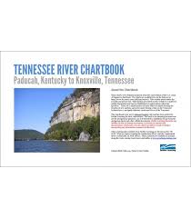 Tennessee River Chartbook Paducah Kentucky To Knoxville Tennessee
