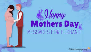 Mother's day messages for all mothers. Happy Mothers Day Wishes Messages From Husband To Wife