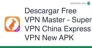 ¡conexión vpn cifrada y de alta velocidad para usar en tu android!. Free Vpn Master Super Vpn China Express Vpn New Apk 2 0 Aplicacion Android Descargar