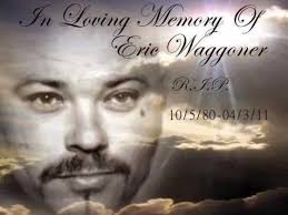 Eric "E-Dub" David Eugene Waggoner's Obituary