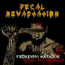 Pedrinho nasceu numa fazenda em santa rita do sapucaí, sul de minas gerais, 17 de julho de 1954, com o. Pedrinho Matador Mato Por Prazer Fecal Devastation