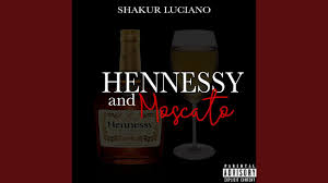 Hennessy And Moscato Youtube