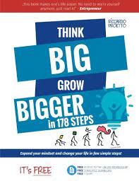 To think about doing big things. Think Big Grow Bigger Expand Your Mindset And Change Your Life Amazon De Proetto Dr Riccardo Fremdsprachige Bucher