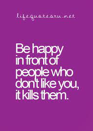 Image Result For Quotes About Jealous People Good Life Quotes Quotes Life Quotes