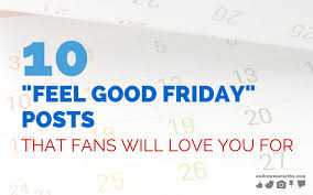 Check out our fun interactive facebook posts wednesday selection for the very best in unique or. 10 Feel Good Friday Post Ideas That Fans Will Love You For Andrew Macarthy Social Media Marketing
