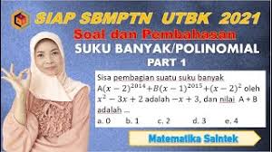 Sbmptn kode 453 sisa pembagian oleh adalah. Utbk Sbmptn 2021 Soal Polinomial Suku Banyak Part 1 Youtube