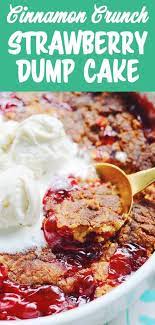 Strawberry Dump Cake With Cinnamon Crunch Grilled Cheese Social Recipe Strawberry Dump Cake Dump Cake Canned Strawberries