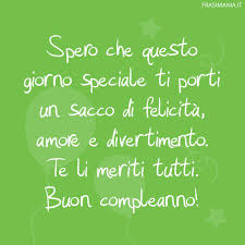 Auguri Di Compleanno Le 125 Frasi Piu Belle Speciali Divertenti E Originali Buon Compleanno Compleanno Auguri Di Compleanno