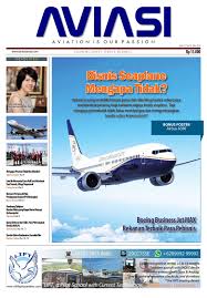 Garuda indonesia menjadi salah satu maskapai penerbangan yang sudah ada sejak lama di indonesia. Tabloid Aviasi Edisi 71 Thn Vi Mei 2014 By Epaper Aviasi Issuu