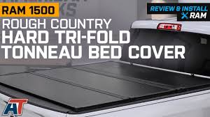 2009 2018 Ram 1500 Rough Country Hard Tri Fold Tonneau Bed Cover Review Install Youtube