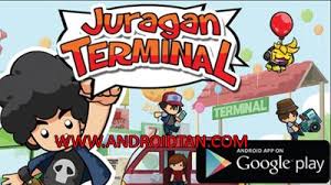 Juragan Terminal Mod Apk V2 2 3 Unlimited Money Coins Full Unlocked Terbaru Android Game Anak