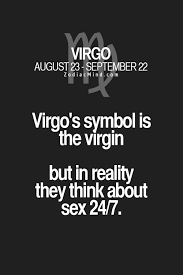That S A Bit Exaggerated But We Re Not Exactly Innocent And Pure Virgo Quotes Zodiac Mind Virgo Love