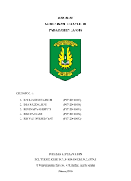 Definisi lansia dan batasan usia seseorang dikatakan lansia. Makalah Komunikasi Terapeutik Pada Pasien Lansia
