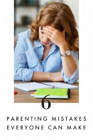People learn a lot of things in school. 6 Parenting Mistakes Everyone Can Make This Mom S Confessions