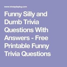 Many were content with the life they lived and items they had, while others were attempting to construct boats to. Funny Silly And Dumb Trivia Questions With Answers Free Printable Funny Trivia Quest Funny Trivia Questions Fun Trivia Questions Trivia Questions And Answers