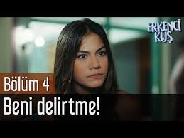erkenci kus 4 bolum beni delirtme youtube sanem the dreamers youtube