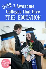 Over 7 Awesome Colleges That Give Free Education Hip Money Mom Free Education Education Money Mom