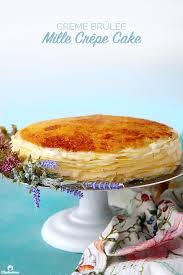 Creme Brulee Mille Crepe Cake Cleobuttera Crepe Cake Crepe Cake Recipe Mille Crepe