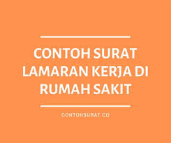 Contoh surat lamaran kerja sangat dibutuhkan bagi kamu yang ingin mendapatkan pekerjaan terutama di rumah sakit. Download Contoh Surat Lamaran Pekerjaan Di Rumah Sakit Thegorbalsla