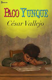 Paco yunque es el título de un cuento o relato corto de tipo infantil, del escritor peruano césar vallejo. Warmisunqu S Austen Resena 83 Paco Yunque De Cesar Vallejo Libros Cesar Vallejo Novelas