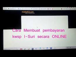Semakan cara bayaran caruman kwsp secara online melalui isuri kwsp.gov.my dengan pembayaran rm480 setahun tahun 2021. Cara Buat Pembayaran I Suri Kwsp Melalui Online Banking Youtube