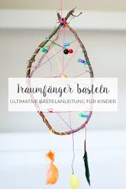Traumfanger Basteln Mamafreundin Blog Traumfanger Basteln Kinder Traumfanger Basteln Basteln Anleitung