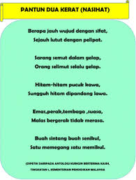 Harapkan untung menggamit kain dibadan didedahkan pantun nasihat kayu cendana di atas batu sudah diikat dibawa pulang adat dunia memang begitu benda yang buruk memang terbuang. Pantun Dua Kerat Nasihat Tingkatan 1 Education Quizizz