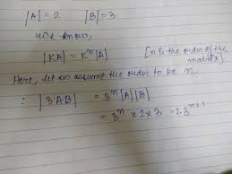 Let me just write it here. If A 2 B 3 Then What Is The Value Of 3ab Where Is Determinant Quora