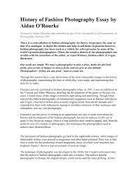 History Of Fashion Photography Essay By Aidan O Rourke View and download fashion essays examples.
