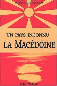 « macédoine (pays) » : Amazon Fr Un Pays Inconnu La Macedoine Castellan Georges Livres