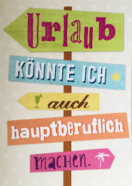 Urlaub Konnte Ich Auch Hauptberuflich Machen Www Coco Kinderladen De Coole Spruche Urkomische Zitate Spruche