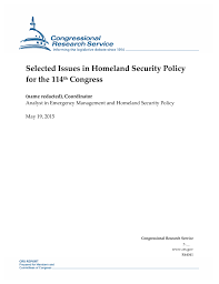 Selected Issues In Homeland Security Policy For The 114th Congress Everycrsreport Com