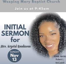 Mark your calendars! We are excited that Mrs. Krystal Rawlinson will be  preaching her initial sermon!