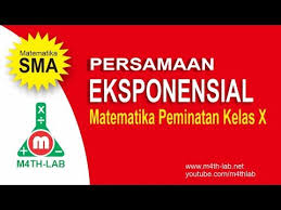 Berikut ini adalah soal (dengan diskusi) kelas 10 semester 1 dan 2 matematika di tahun ajaran 2017/2018. Persamaan Eksponensial Matematika Peminatan Kelas X Youtube