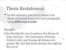 How to restate a thesis statement examples. Of Mice And Men Literary Analysis Conclusion Objectives Today I Will 1 Reflect On Your Body Paragraph 3 2 Review My Points From My Previous Paragraphs Ppt Download