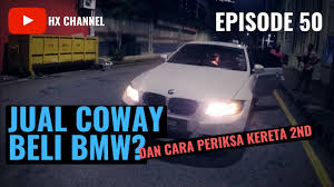 Maybe you would like to learn more about one of these? Ep 50 Jual Coway Beli Bmw Dan Cara Periksa Kereta 2nd By Hx Channel