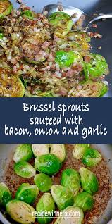 Fresh herbs, onion and bacon pair beautifully with brussels sprouts. Quick Brussel Sprouts With Bacon Onion And Garlic Recipe Winners Bacon Brussel Sprouts Sprouts With Bacon Brussel Sprouts