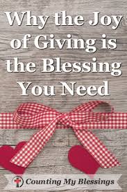 Why The Joy Of Giving Is The Blessing You Need Cmb Blessed Joy Christian Blogs