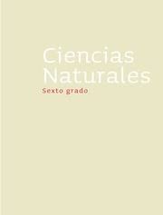 Maybe you would like to learn more about one of these? Primaria Sexto Grado Ciencias Naturales Libro De Texto Santillana Free Download Borrow And Streaming Internet Archive