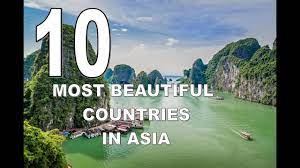 You should visit all of these because each country have their beauty of their own which are incomparable with the others. Top 10 Most Beautiful Countries In Asia Fly Everyday Compare Price On All Travel Site