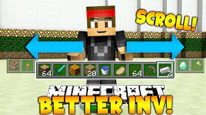 (or even make it better, my lesser brothers are using the computer a lot lately and have just realized they. Minecraft Plugin Better Inventory Scroll Through Your Entire Inventory Youtube