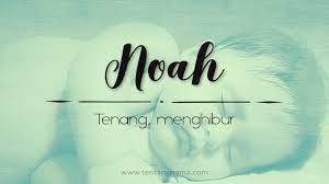 Koleksi nama anak lelaki islam moden (menarik dan baik maksudnya) sedang mencari nama anak lelaki?wah, kami pun jadi tidak sabar mendengarnya. Arti Nama Noah Tentangnama