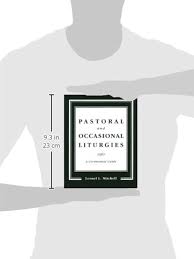 Pastoral and Occasional Liturgies: A Ceremonial Guide: Mitchell, Leonel L.:  9781561011582: Amazon.com: Books