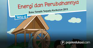 Sebagai pengganti bahan bakar minyak, air digunakan untuk pembangkit listrik. Lengkap Kunci Jawaban Tema 6 Kelas 3 Buku Siswa Tematik Kurikulum 2013 Revisi Pojok Edukasi