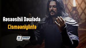 Turgut alp was one of the early gazis of the ottoman empire. Cusman Ertugrul Aasaasihii Dawlada Cismaaniyiinta Dhambaal 10 Youtube