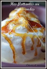 Iles Flottantes Au Micro Ondes D Apres Ghislaine Arabian Odeurs Et Saveurs Ile Flottante Micro Onde Recette Creme Anglaise Facile Recette